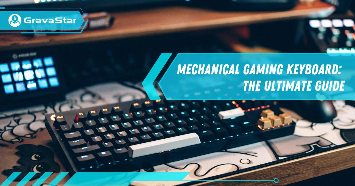 Mechanical Gaming Keyboard: The Ultimate Guide